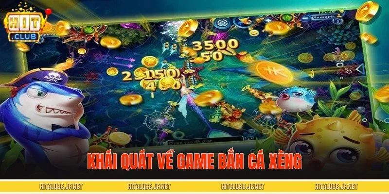 Tổng quan thông tin về trò chơi bắn cá xèng