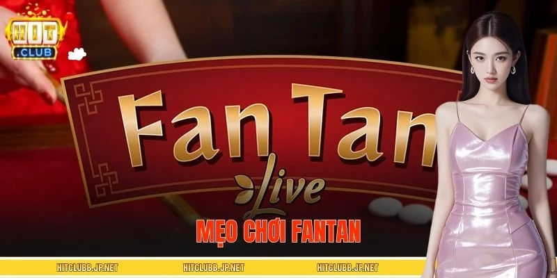 Gợi Ý Mẹo Chơi Fantan Giúp Game Thủ HITCLUB Luôn Thắng Lớn