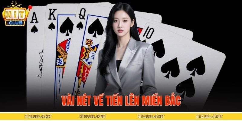 Thông tin sơ lược về trò chơi tiến lên miền Bắc