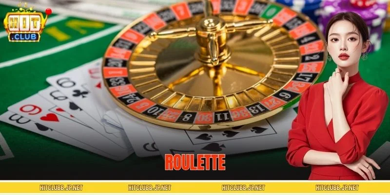 Roulette HITCLUB - Tổng Hợp Kiến Thức Cần Nắm Trước Khi Quay